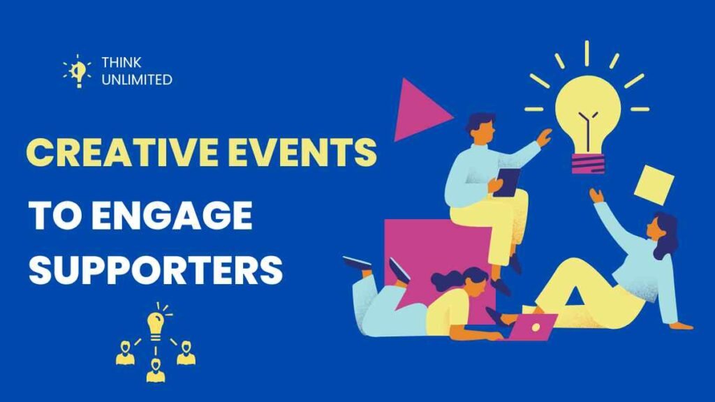 creative events to engage supporters